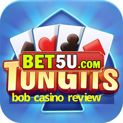 bob casino review